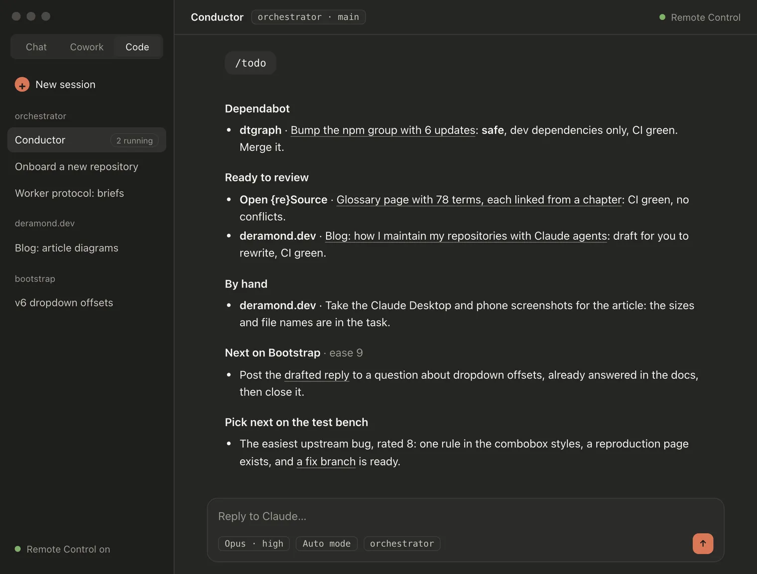 The conductor session after /todo, as five short lists: Dependabot (a dtgraph npm group bump rated safe, merge it), Ready to review (an Open {re}Source glossary pull request and this article's draft, both with green CI), By hand (take the Desktop and phone screenshots for the article), Next on Bootstrap with ease 9 (post a drafted reply and close), and Pick next on the test bench (the easiest upstream bug, with a fix branch ready).